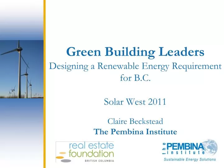 green building leaders designing a renewable energy requirement for b c solar west 2011