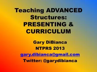 Teaching ADVANCED Structures: PRESENTING &amp; CURRICULUM