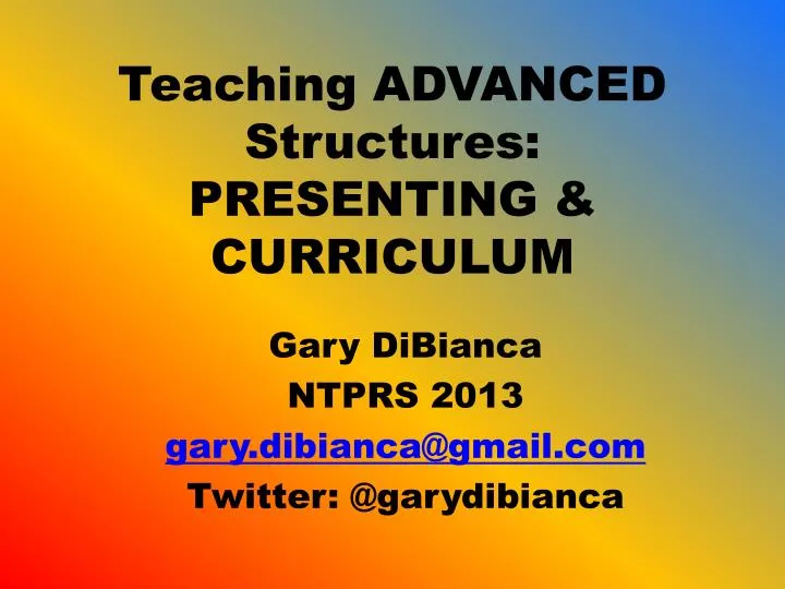 teaching advanced structures presenting curriculum