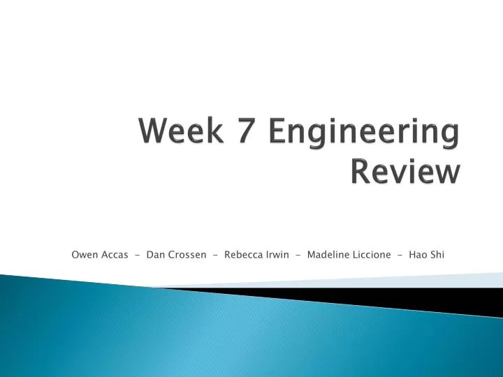 week 7 engineering review