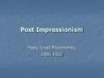 Post Impressionism - slide 1