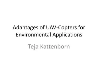 Adantages of UAV- C opters for Environmental A pplications