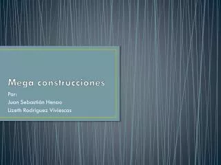 mega construcciones