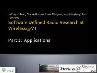 Software Defined Radio Research at Wireless@VT Part 2: Applications