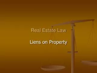 Real Estate Law Liens on Property