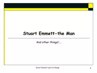 Stuart Emmett-the Man
