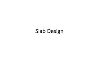 Slab Design