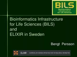 Bioinformatics Infrastructure for Life Sciences (BILS) and ELIXIR in Sweden