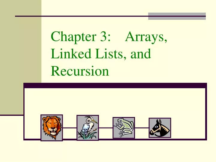 chapter 3 arrays linked lists and recursion