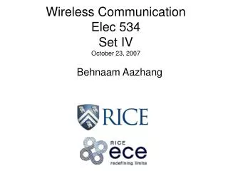 Wireless Communication Elec 534 Set IV October 23, 2007