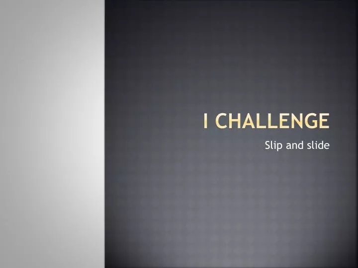 i challenge