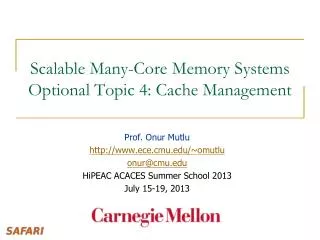 Scalable Many-Core Memory Systems Optional Topic 4: Cache Management