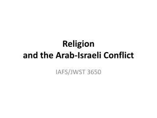 Religion and the Arab-Israeli Conflict