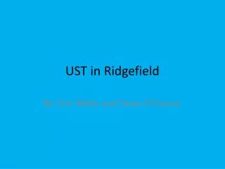 UST in Ridgefield
