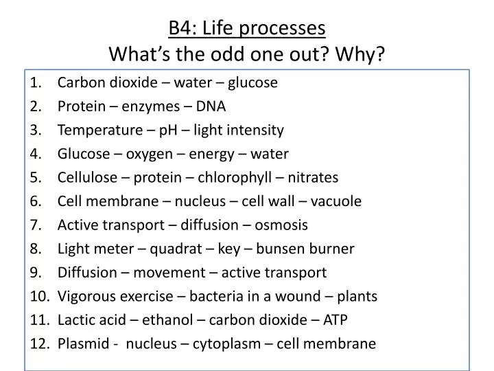 b4 life processes what s the odd one out why
