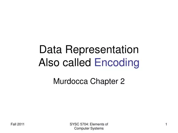 data representation also called encoding