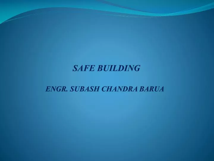 safe building engr subash chandra barua