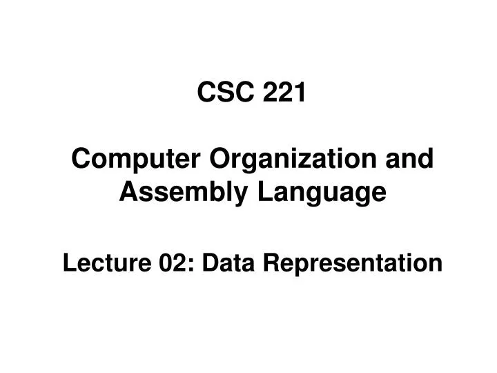 csc 221 computer organization and assembly language