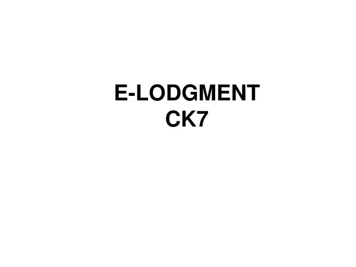 e lodgment ck7