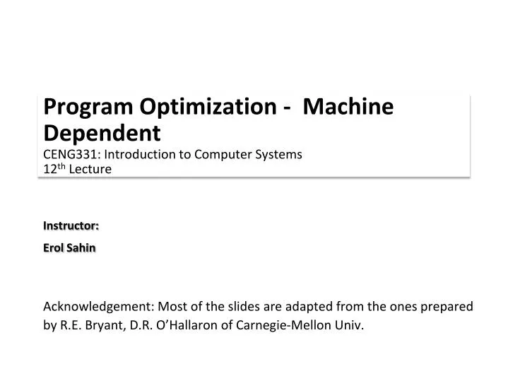 program optimization machine d ependent ceng331 introduction to computer systems 12 th lecture