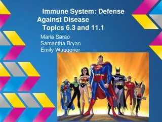 Immune System: Defense Against Disease Topics 6.3 and 11.1