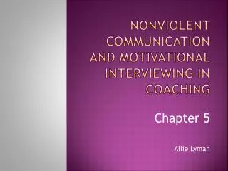 Nonviolent Communication And motivational interviewing in coaching
