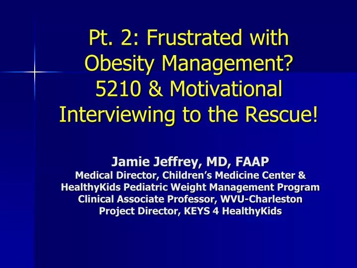 pt 2 frustrated with obesity management 5210 motivational interviewing to the rescue