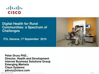 Digital Health for Rural Communities: a Spectrum of Challenges ITU , Geneva, 17 September 2010