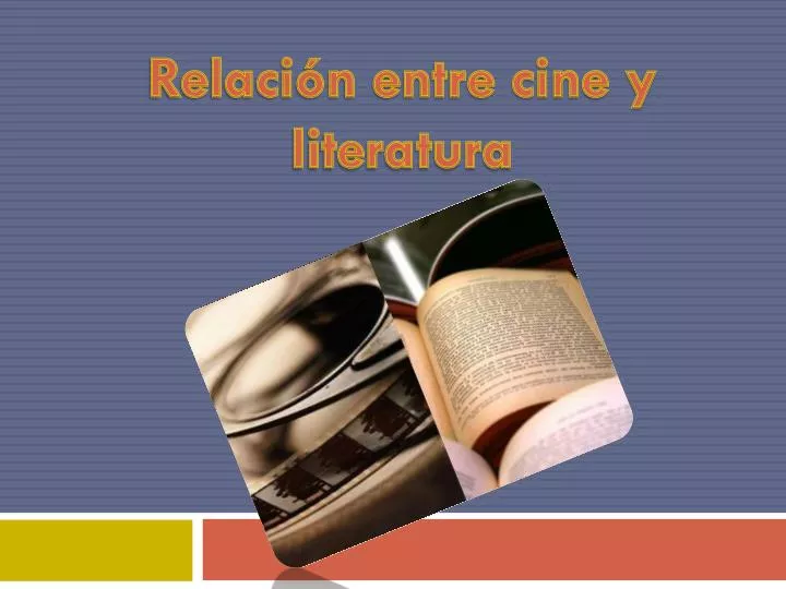 Ppt Relación Entre Cine Y Literatura Powerpoint Presentation Free Download Id2407694 0547