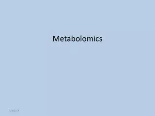 Metabolomics