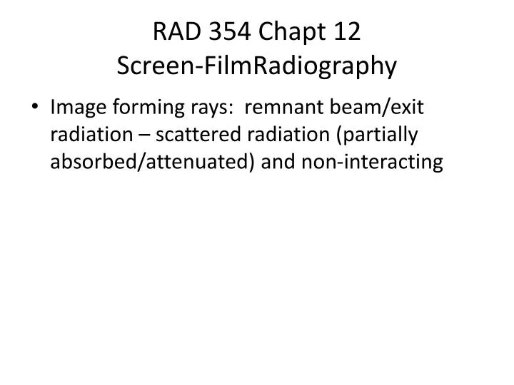 rad 354 chapt 12 screen filmradiography