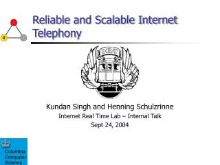 Reliable and Scalable Internet Telephony
