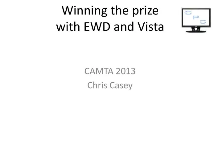 winning the prize with ewd and vista