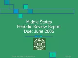 Middle States Periodic Review Report Due: June 2006