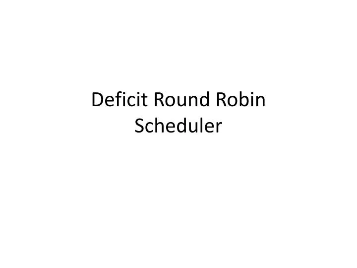 deficit round robin scheduler