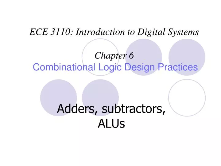 ece 3110 introduction to digital systems chapter 6 combinational logic design practices