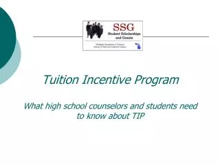 Tuition Incentive Program What high school counselors and students need to know about TIP