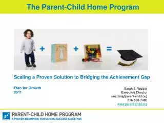 Scaling a Proven Solution to Bridging the Achievement Gap Plan for Growth 2011