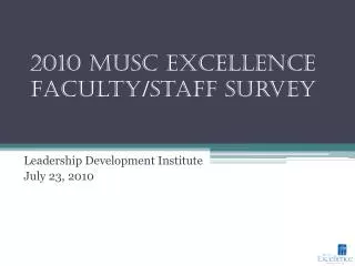2010 MUSC Excellence Faculty/Staff Survey