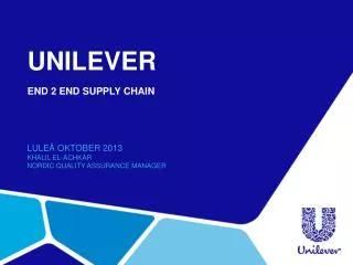UnileveR End 2 End Supply chain