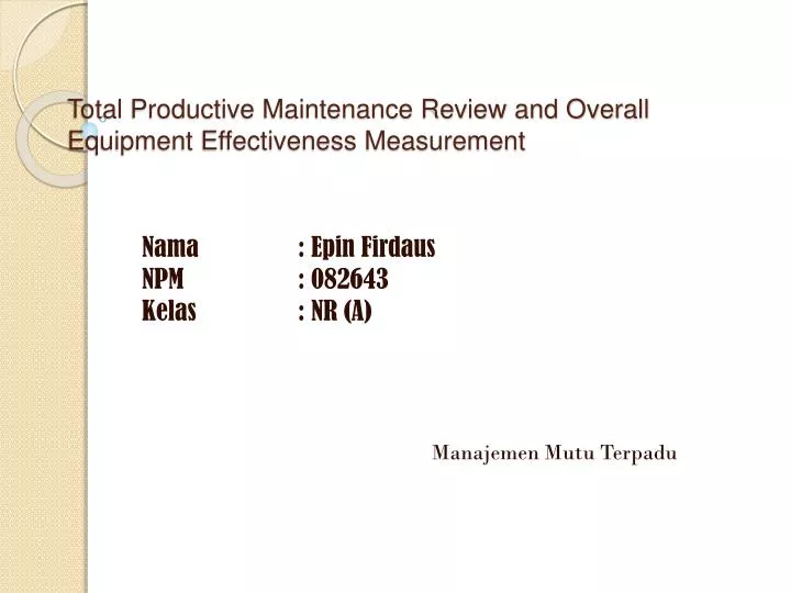 total productive maintenance review and overall equipment effectiveness measurement