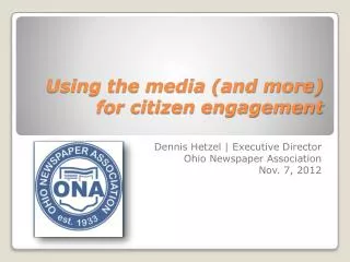 Using the media (and more) for citizen engagement