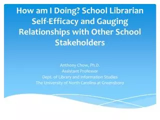 Anthony Chow, Ph.D. Assistant Professor Dept. of Library and Information Studies