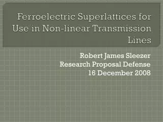 Ferroelectric Superlattices for Use in Non-linear Transmission Lines