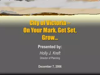 City of Victoria – On Your Mark, Get Set, Grow…