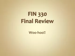FIN 330 Final Review
