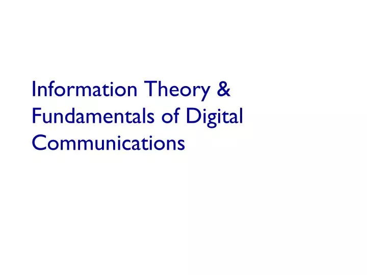 information theory fundamentals of digital communications