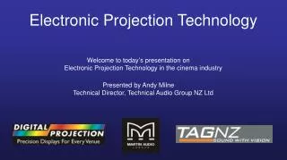 Electronic Projection Technology