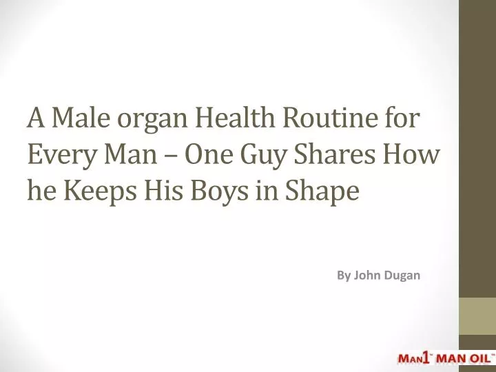 a male organ health routine for every man one guy shares how he keeps his boys in shape