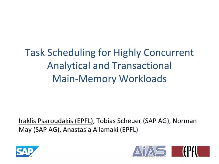 task scheduling for highly concurrent analytical and transactional main memory workloads